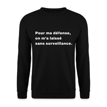 Pour ma défense, on m'a laissé sans surveillance - Sweat-shirt Unisexe - noir - Devant - Alina (178cm) & Michal (187cm)