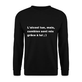 L'alcool tue, mais combien sont nés grâce à lui - Sweat-shirt Unisexe - noir - Devant - Alina (178cm) & Michal (187cm)