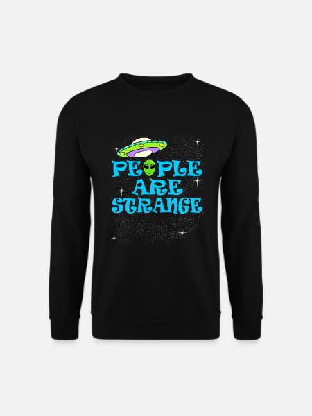 People Are Strange T-shirt Design Aliens Peculiar - Unisex Pullover - Schwarz