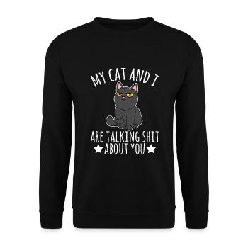 Mon chat et moi parlons de merde à propos de vous - Sweat-shirt Unisexe - noir - Devant - Alina (178cm) & Michal (187cm)