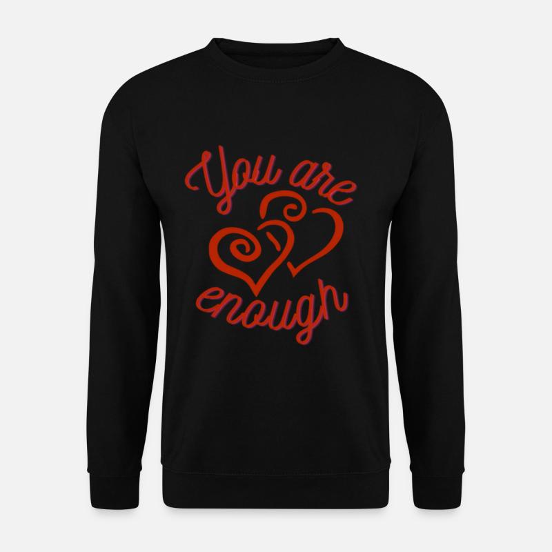 You are enough - Unisex Pullover - Schwarz