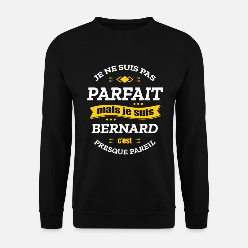 BERNARD PARFAIT - PRENOM BERNARD - Sweat-shirt Unisexe - noir