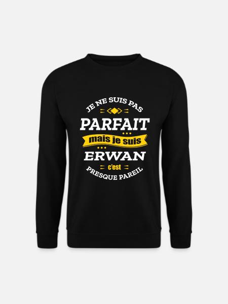 ERWAN PARFAIT - PRENOM ERWAN - Sweat-shirt Unisexe - noir