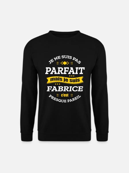 FABRICE PARFAIT - PRENOM FABRICE - Sweat-shirt Unisexe - noir