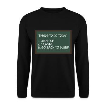 Things To Do Woke Up Survive Go Back To Bed For - Unisex Sweatshirt - black - Front - Alina (178cm) & Michal (187cm)