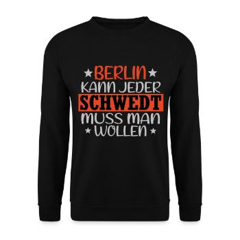 berlin kann jeder schwedt muss man wollen lustig - Unisex Pullover - Schwarz - Vorne - Alina (178cm) & Michal (187cm)