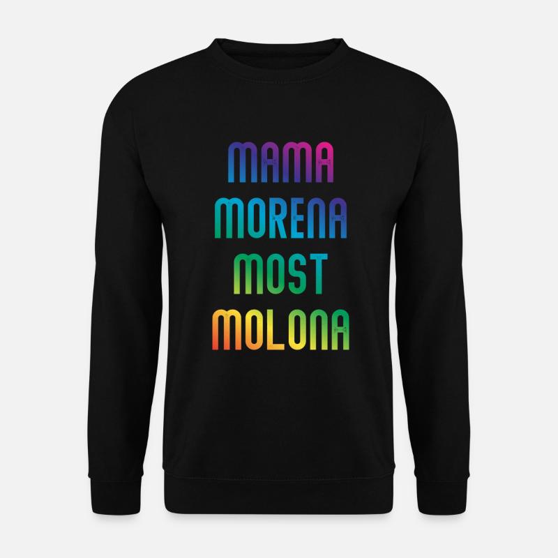 Mama Morena most molona - Unisex Pullover - Schwarz