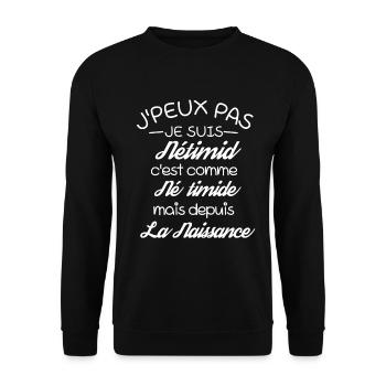 J'Peux Pas Je suis Né timide drôle - Sweat-shirt Unisexe - noir - Devant - Alina (178cm) & Michal (187cm)