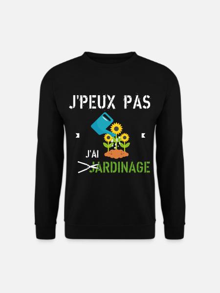 J Peux Pas J Ai Jardinage - Sweat-shirt Unisexe - noir