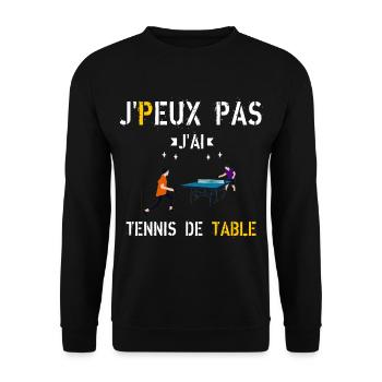 J peux pas j ai Tennis de Table - Sweat-shirt Unisexe - noir - Devant - Alina (178cm) & Michal (187cm)