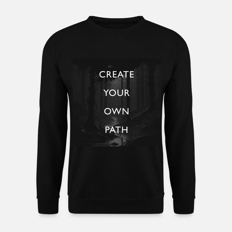 Create your own path - Unisex Pullover - Schwarz