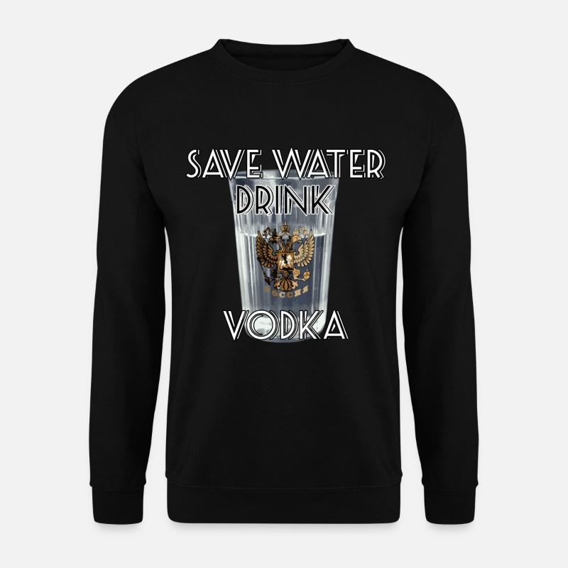 Save Water Drink Vodka Geschenk - Unisex Pullover - Schwarz