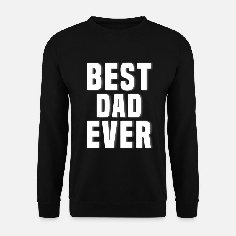 Best Father There Is - Unisex Sweatshirt - black