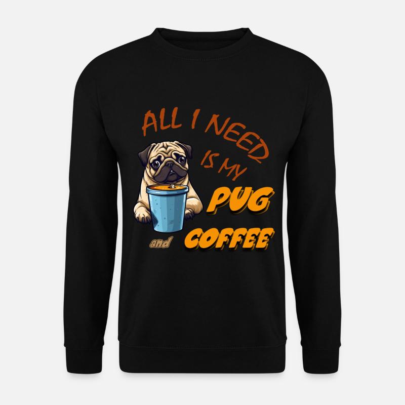 Mops und Kaffee - Unisex Pullover - Schwarz