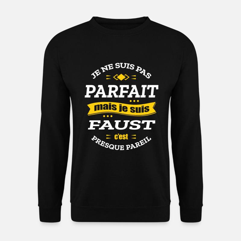 FAUST PARFAIT - PRENOM FAUST - Sweat-shirt Unisexe - noir