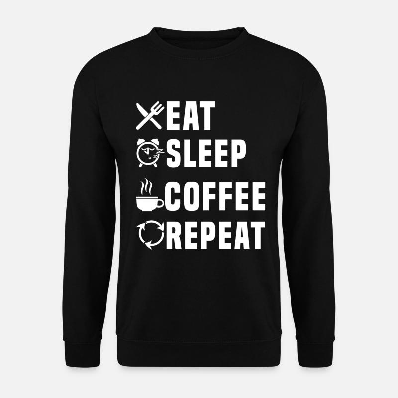 eat sleep coffee repeat - Unisex Pullover - Schwarz