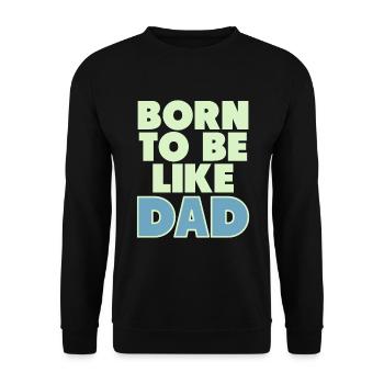 father and son - Unisex Pullover - Schwarz - Vorne - Alina (178cm) & Michal (187cm)