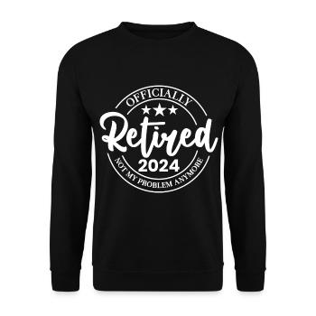 Officially Retired 2024 Not My Problem Anymore - Unisex Sweatshirt - black - Front - Alina (178cm) & Michal (187cm)