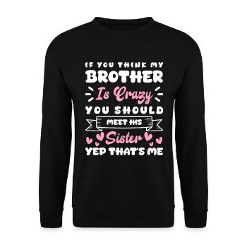 Sibling Love Inseparable Brother's Heart Life - Unisex Sweatshirt - black - Front - Alina (178cm) & Michal (187cm)