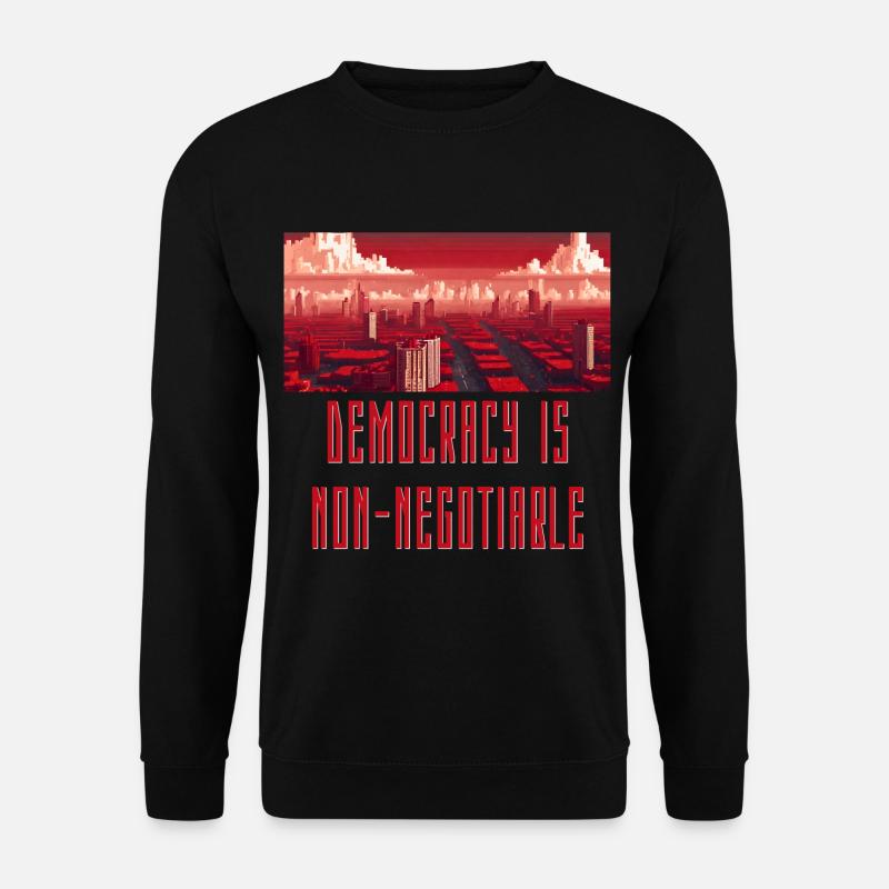 Demokratie ist nicht verhandelbar - Unisex Pullover - Schwarz