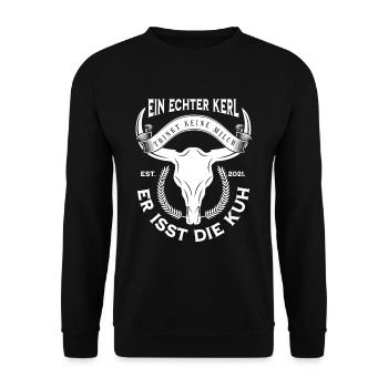 Kuh Spruch "Ein echter Kerl trinkt keine Milch... - Unisex Pullover - Schwarz - Vorne - Alina (178cm) & Michal (187cm)