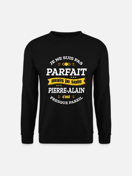 PIERRE-ALAIN PARFAIT - PRENOM PIERRE-ALAIN - Sweat-shirt Unisexe - noir