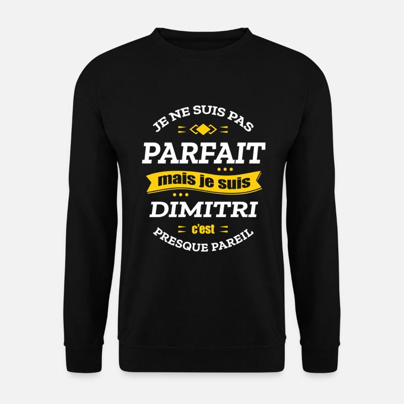 DIMITRI PARFAIT - PRENOM DIMITRI - Sweat-shirt Unisexe - noir
