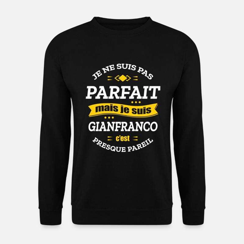 GIANFRANCO PARFAIT - PRENOM GIANFRANCO - Sweat-shirt Unisexe - noir