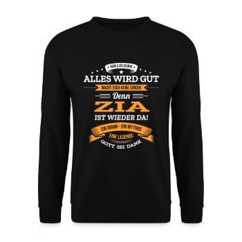 ALLES WIRD GUT, DIE LEGENDE ZIA IST DA - Unisex Pullover - Schwarz - Vorne - Alina (178cm) & Michal (187cm)