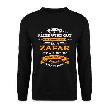 ALLES WIRD GUT, DIE LEGENDE ZAFAR IST DA - Unisex Pullover - Schwarz - Vorne - Alina (178cm) & Michal (187cm)