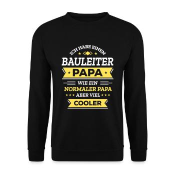 BAULEITER PAPA - COOLER ALS NORMAL, VATERTAG - Unisex Pullover - Schwarz - Vorne - Alina (178cm) & Michal (187cm)