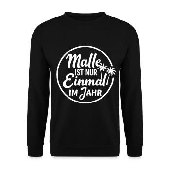 Malle ist nur einmal im Jahr – Mallorca Fans - Unisex Pullover - Schwarz - Vorne - Alina (178cm) & Michal (187cm)