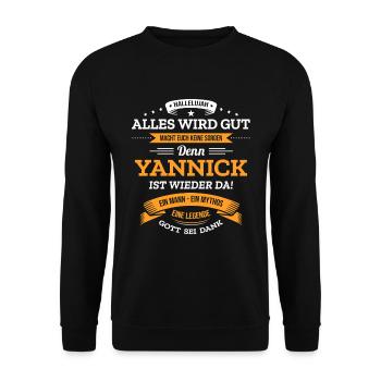 ALLES WIRD GUT, DIE LEGENDE YANNICK IST DA - Unisex Pullover - Schwarz - Vorne - Alina (178cm) & Michal (187cm)