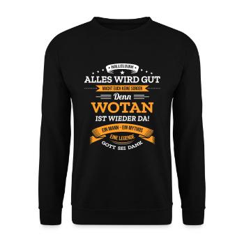 ALLES WIRD GUT, DIE LEGENDE WOTAN IST DA - Unisex Pullover - Schwarz - Vorne - Alina (178cm) & Michal (187cm)