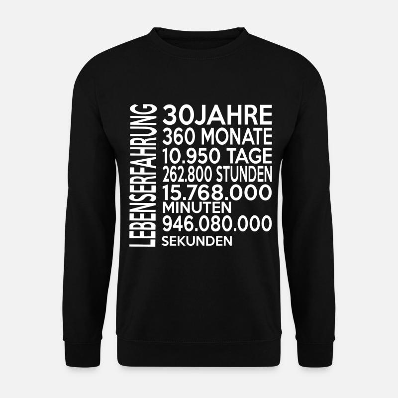 30 Geburtstag, Lebenserfahrung - Unisex Pullover - Schwarz