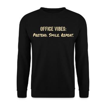Büro-Vibes: so tun, als ob, lächeln, wiederholen - Unisex Pullover - Schwarz - Vorne - Alina (178cm) & Michal (187cm)