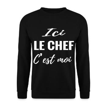 Ici le chef c est moi. Humour drôle - Sweat-shirt Unisexe - noir - Devant - Alina (178cm) & Michal (187cm)
