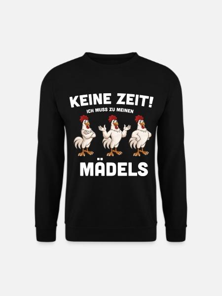 Keine Zeit! ich muss zu meinen Mädels Hühner - Unisex Pullover - Schwarz