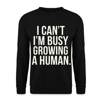 I Can't I'm Busy Growing A Human 9 - Unisex Pullover - Schwarz - Vorne - Alina (178cm) & Michal (187cm)
