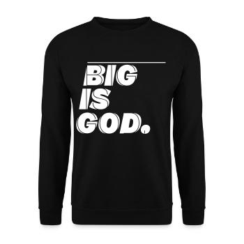 Big est dieu. - Sweat-shirt Unisexe - noir - Devant - Alina (178cm) & Michal (187cm)