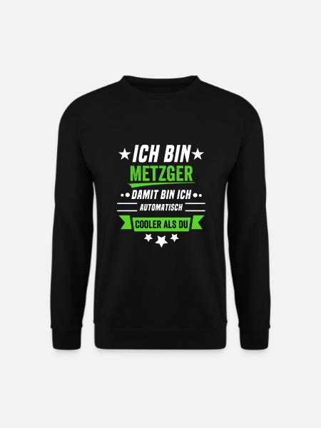 Cooler als du - ich bin Metzger - Unisex Pullover - Schwarz