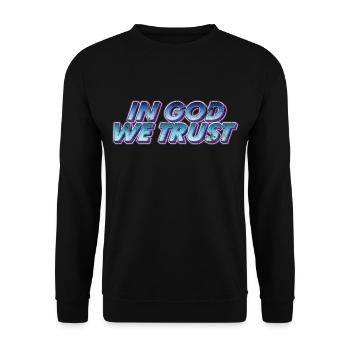 In God we trust - Unisex Sweatshirt - black - Front - Alina (178cm) & Michal (187cm)