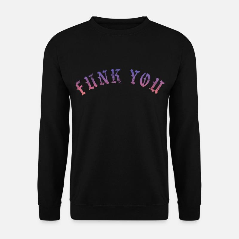 Funk you - Unisex Sweatshirt - black