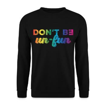 Don't be un-fun - Unisex Pullover - Schwarz - Vorne - Alina (178cm) & Michal (187cm)