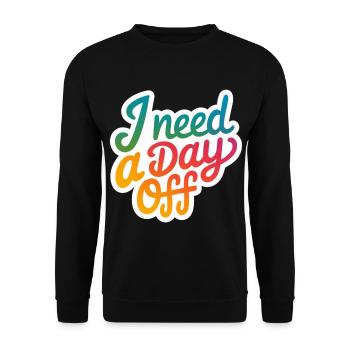 I Need A Day Off 13 - Unisex Pullover - Schwarz - Vorne - Alina (178cm) & Michal (187cm)