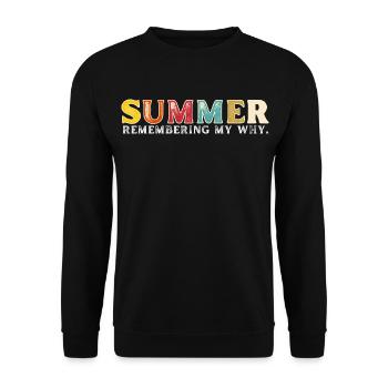 Lustiges Sommerferienzitat: Erinnerung an mein Warum - Unisex Pullover - Schwarz - Vorne - Alina (178cm) & Michal (187cm)