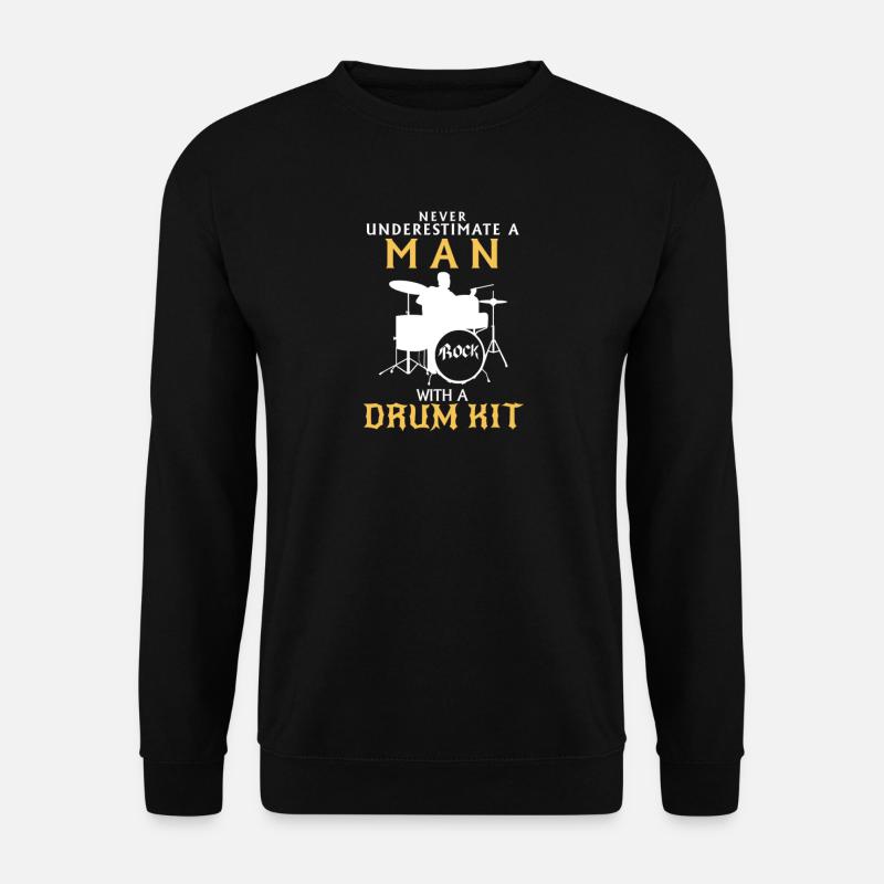 UNTERSCHÄTZE NIEMALS EINEN MANN AM SCHLAGZEUG! - Unisex Pullover - Schwarz