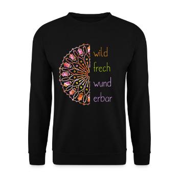 wild frech wunderbar - bunt Spruch Mandala Blume - Unisex Pullover - Schwarz - Vorne - Alina (178cm) & Michal (187cm)