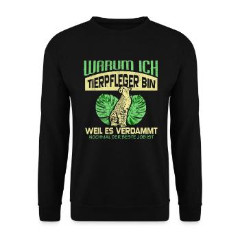 Warum ich Tierpfleger bin weil der Job geil ist - Unisex Pullover - Schwarz - Vorne - Alina (178cm) & Michal (187cm)