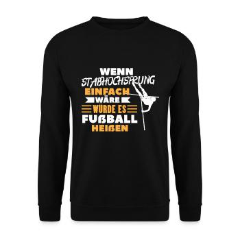 Pole Vault Motivation Quote Gift funny - Unisex Sweatshirt - black - Front - Alina (178cm) & Michal (187cm)